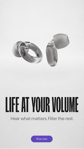 Loop Earplugs ad: life at your volume